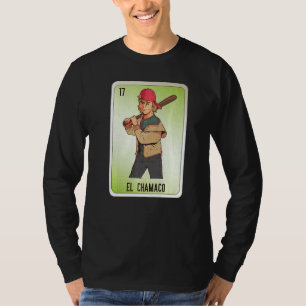 EL Chamaco Mexican Slang Lottery Bingo Cards T-Shirt
