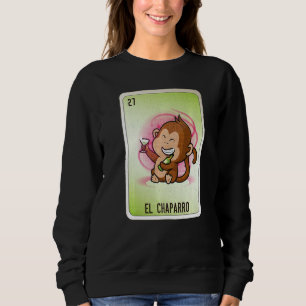 EL Chaparro Mexican Slang Lottery Bingo Cards   Sweatshirt