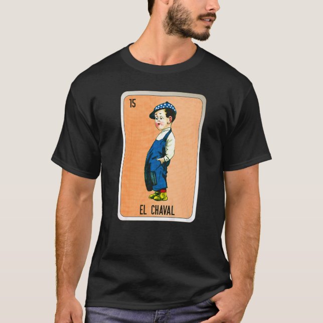 El Chaval Mexican Slang Lottery Bingo Cards T-Shirt (Front)