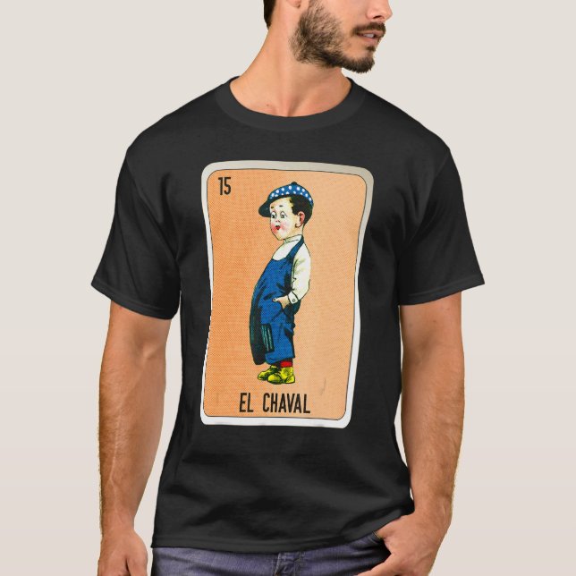 El Chaval Mexican Slang Lottery Bingo Cards T-Shirt (Front)