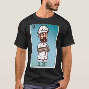 El Chef Mexican Slang Lottery Bingo Cards T-Shirt