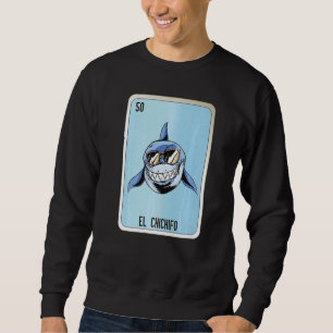 El Chichifo Mexican Slang Lottery Bingo Cards 1 Sweatshirt