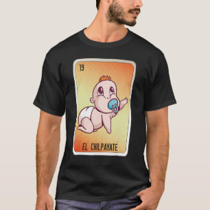 El Chilpayate Mexican Slang Lottery Bingo Cards T-Shirt