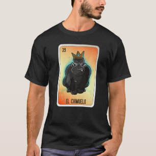 El Chimuelo Mexican Slang Lottery Bingo Cards   T-Shirt