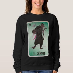 El Chuntaro Mexican Slang Lottery Bingo Cards Sweatshirt