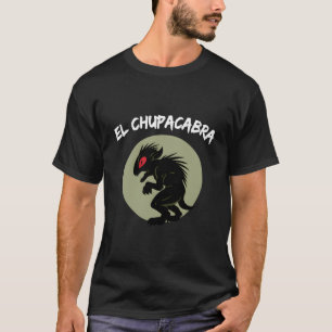 El Chupacabra T-Shirt