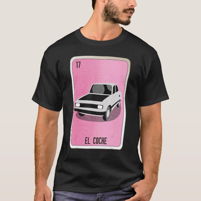 El Coche Mexican Slang Lottery Bingo Cards T-Shirt (Front)