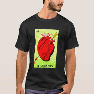 El Corazon - Mexican Lottery Cards Lotto Mexicana  T-Shirt