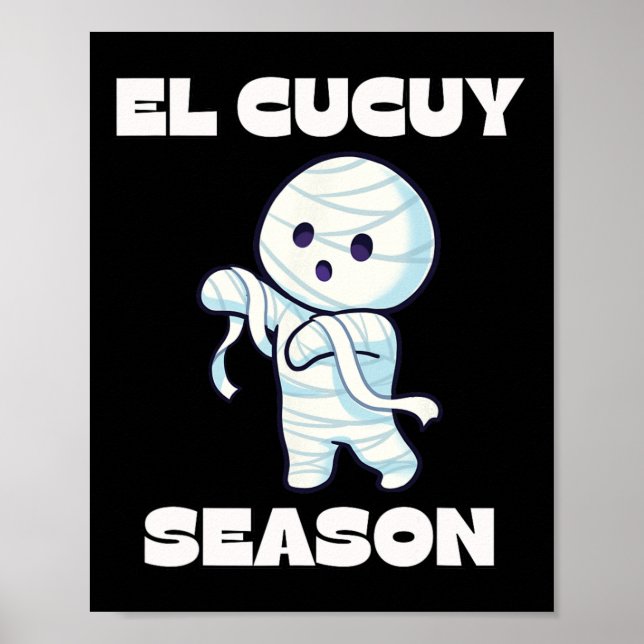 El Cucuy Season - Funny Spanish Halloween Mexican  Poster (Front)