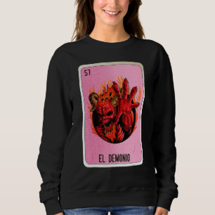 El Demonio Mexican Slang Lottery Bingo Cards Sweatshirt