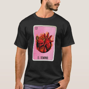 El Demonio Mexican Slang Lottery Bingo Cards   T-Shirt