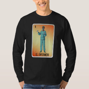 EL Enfermero Mexican Slang Lottery Bingo Cards T-Shirt