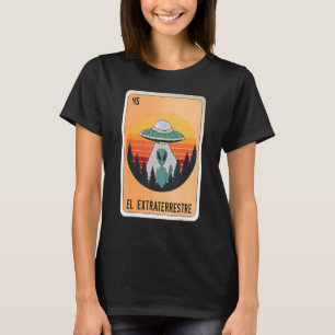 El Extraterrestre Mexican Slang Lottery Bingo Card T-Shirt