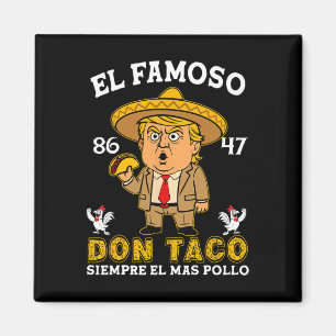 El Famoso Don Taco Trump Chicken Out Anti Trump Magnet