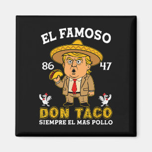El Famoso Don Taco Trump Chicken Out Anti Trump  Magnet