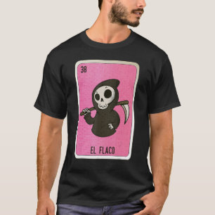 El Flaco Mexican Slang Lottery Bingo Cards T-Shirt