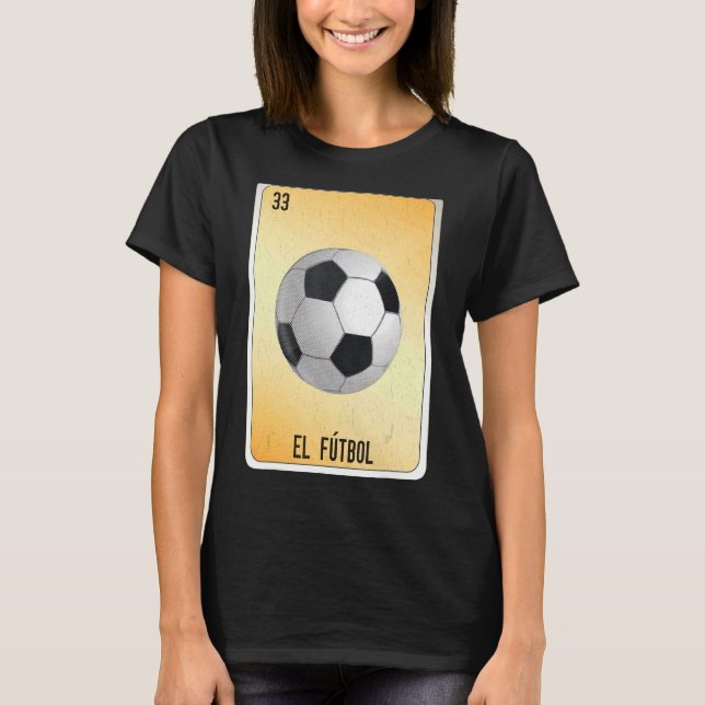 El Fútbol Mexican Slang Lottery Bingo Cards T-Shirt (Front)