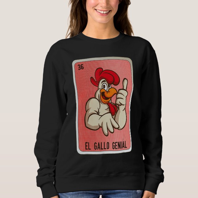 El Gallo Genial Mexican Slang Lottery Bingo Cards Sweatshirt (Front)