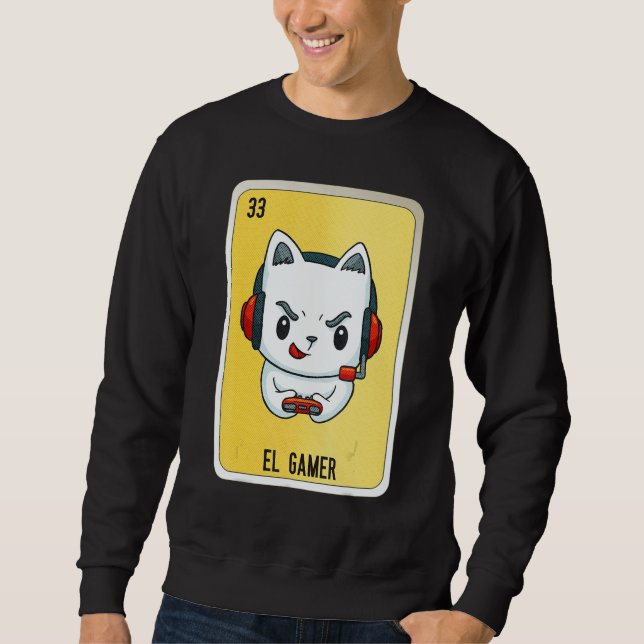 El Gamer Mexican Slang Lottery Bingo Cards 4 Sweatshirt (Front)