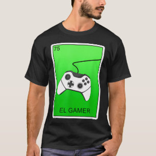 El Gamer Video Gaming Card Mexican Lottery Card T-Shirt