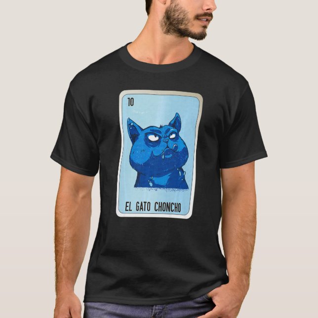 El Gato Choncho Mexican Slang Lottery Bingo Cards  T-Shirt (Front)