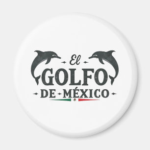 El Golfo De Mexico American Gulf of mexico  Magnet
