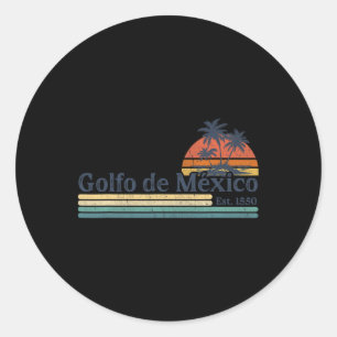 El Golfo De México Para Siempre1 Classic Round Sticker