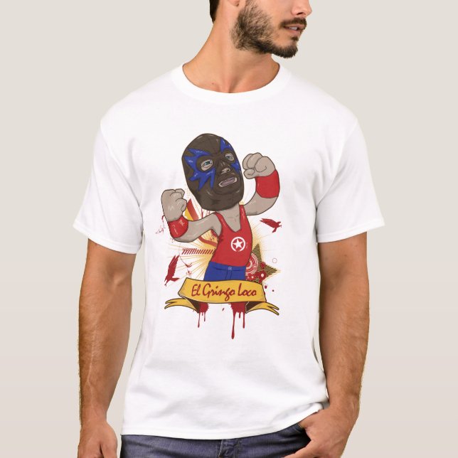 El Gringo Loco T-Shirt (Front)