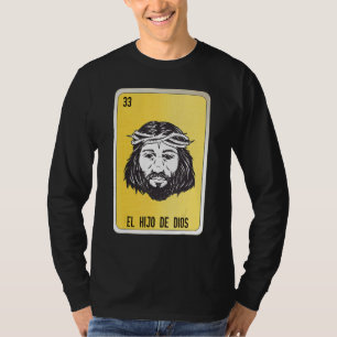 El Hio De Dios Mexican Slang Lottery Bingo Cards T-Shirt
