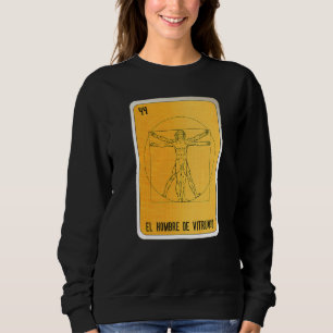 El Hombre De Vitruvio Mexican Slang Lottery Bingo Sweatshirt