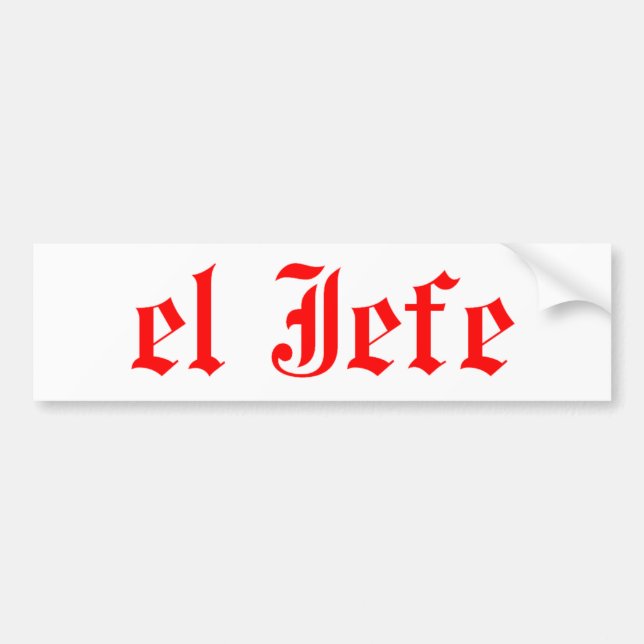 El jefe bumper sticker (Front)