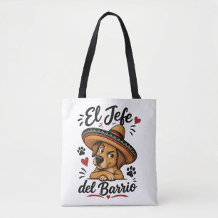 El Jefe del Barrio Funny Dog in Sombrero Tote Bag