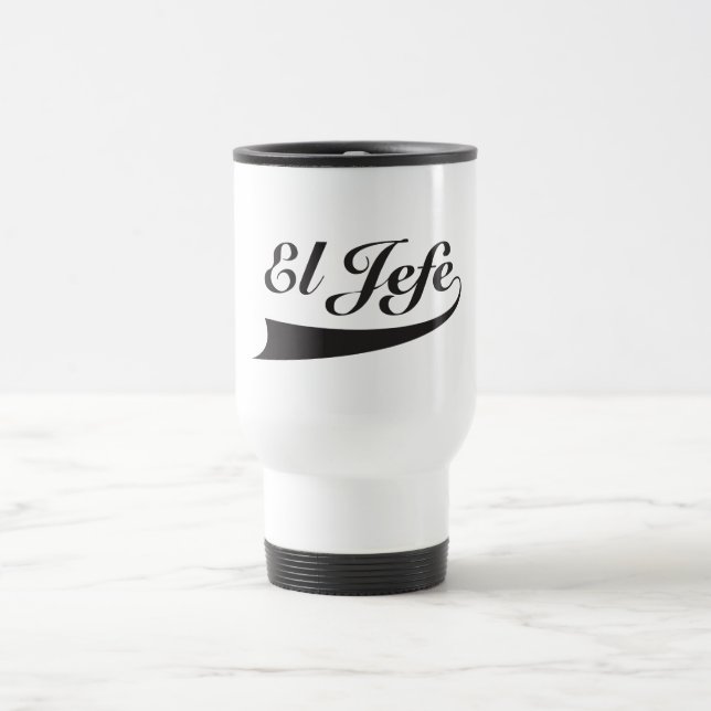 El Jefe in Black Lettering Travel Mug (Center)