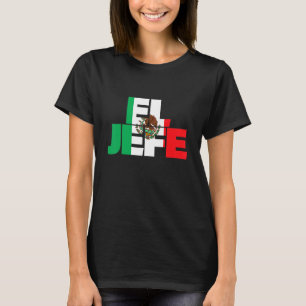 El Jefe Mexican Boss Dad Mum 2 T-Shirt