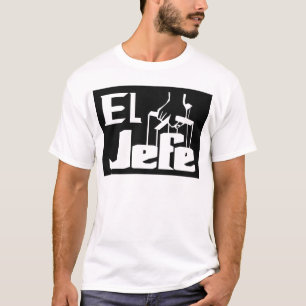 El Jefe -- T-Shirt