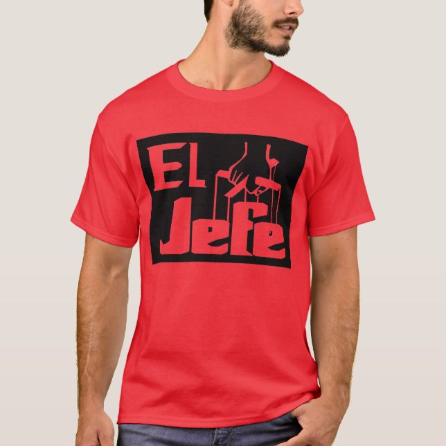 El Jefe -- T-Shirt (Front)