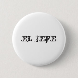 El Jefe "the boss" stuff 6 Cm Round Badge