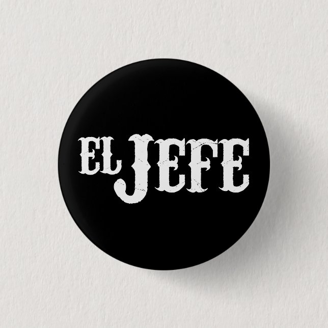 El Jefe Translation The Boss 3 Cm Round Badge (Front)