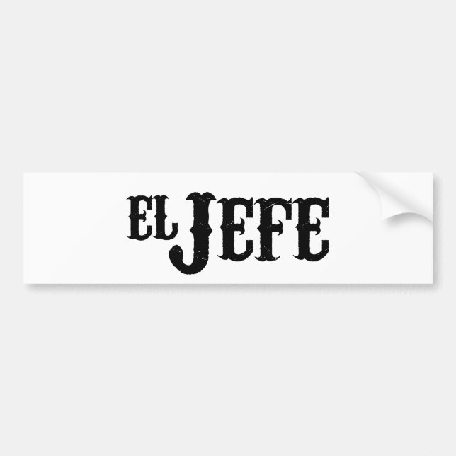 El Jefe Translation The Boss Bumper Sticker (Front)