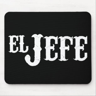El Jefe Translation The Boss Mouse Pad