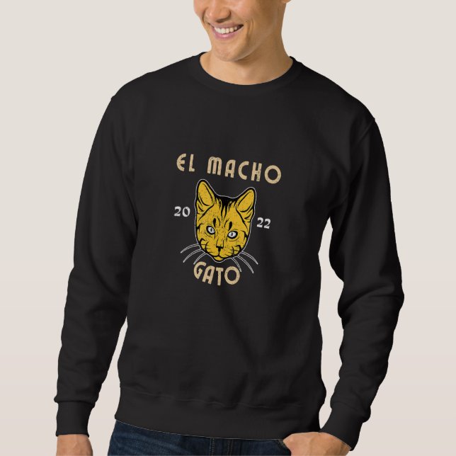 El Macho Gato  Cat Kitty 2 Sweatshirt (Front)