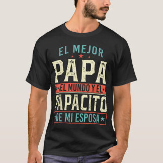 El Mejor Papa Del Mundo Camiseta En Espanol Padre T-Shirt