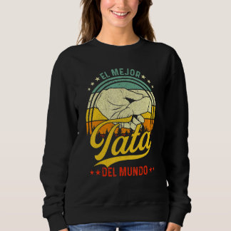 El Mejor Tata Del Mundo Retro Vintage Dad Papa Spa Sweatshirt