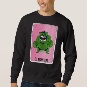 El Monstruo Mexican Slang Lottery Bingo Cards 1 Sweatshirt