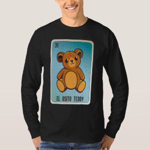 El Osito Teddy Mexican Slang Lottery Bingo Cards T-Shirt