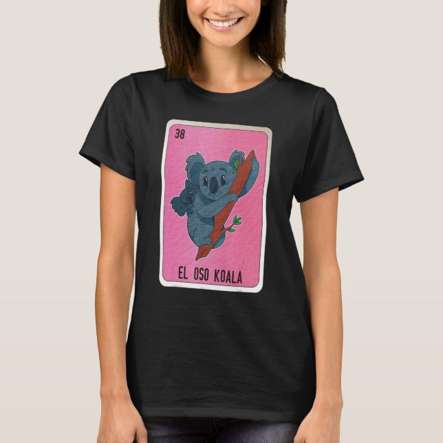 El Oso Koala Mexican Slang Lottery Bingo Cards T-Shirt (Front)