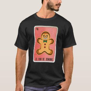 El Pan De Jengibre Mexican Slang Lottery Bingo Car T-Shirt