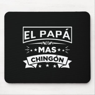 El Papa Mas Chingon Funny Spanish Mexican Fathers  Mouse Pad