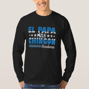 El Papa Mas Chingon Honduras Flag Father's Day Dad T-Shirt