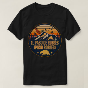 El Paso de Robles (Paso Robles), California T-Shirt